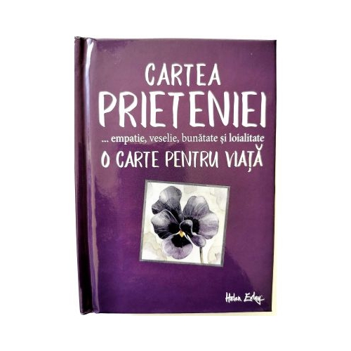 Cartea prieteniei. O carte pentru viata