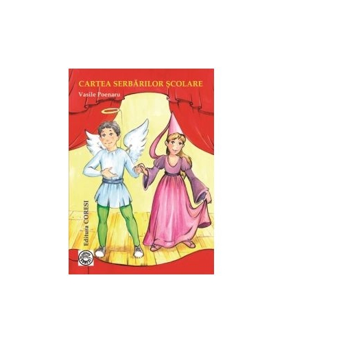 Cartea serbarilor scolare - Vasile Poenaru, editura Coresi. Carte pentru copii