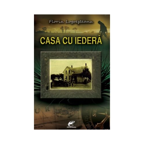 Casa cu iedera - Florin Logresteanu