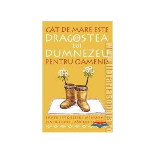 Cat de mare este dragostea lui Dumnezeu pentru oameni