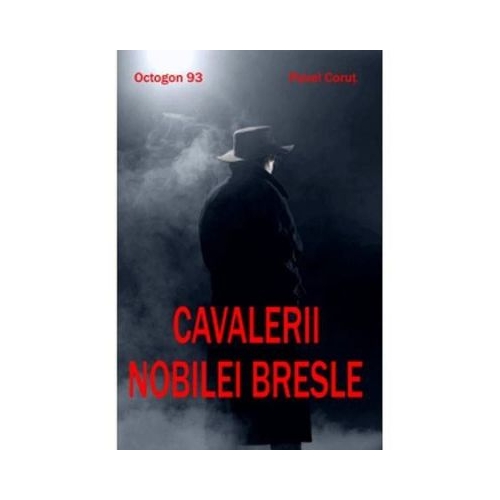 Cavalerii nobilei bresle - Pavel Corut