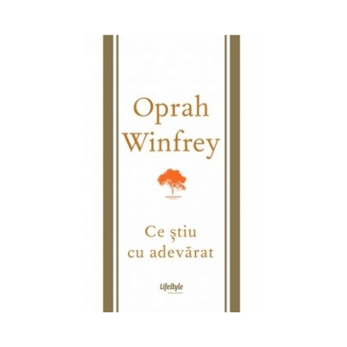 Ce stiu cu adevarat - Oprah Winfrey