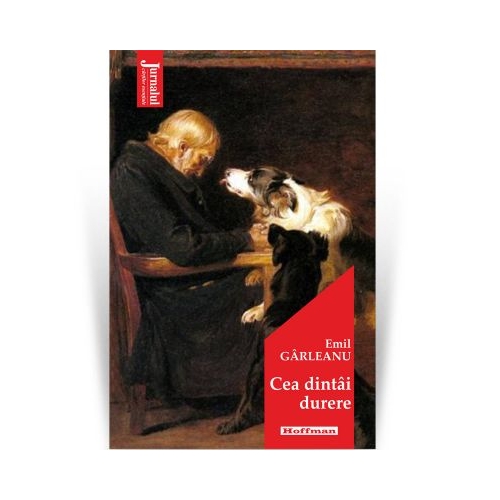 Cea dintai durere. Editia 2021 - Emil Garleanu