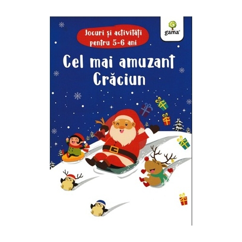Cel mai amuzant Craciun. Jocuri si activitati pentru 5-6 ani Carti pentru copii Gama