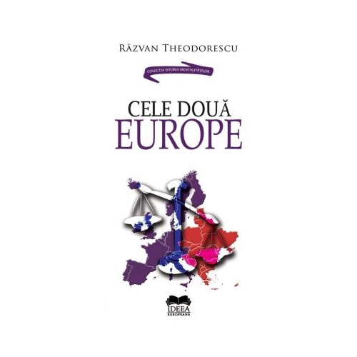Cele doua Europe - Razvan Theodorescu