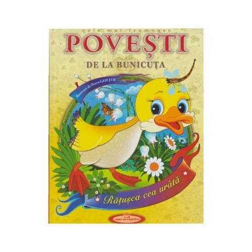 Cele mai frumoase povesti de la bunicuta - Petru Ghetoi, editura Casa Povestilor