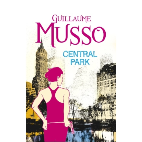 Central Park - Guillaume Musso, editura All