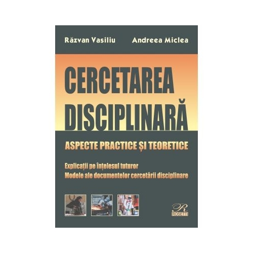 Cercetarea disciplinara - Razvan Vasiliu, Andreea Miclea