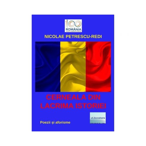 Cerneala din lacrima Istoriei - Nicolae Petrescu-Redi