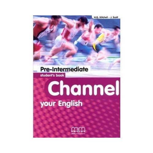 Channel your English. Pre-Intermediate Student's Book - H. Q Mitchell