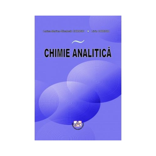 Chimie Analitica - Larisa-Marina-Elisabeth Chirigiu, Liviu Chirigiu
