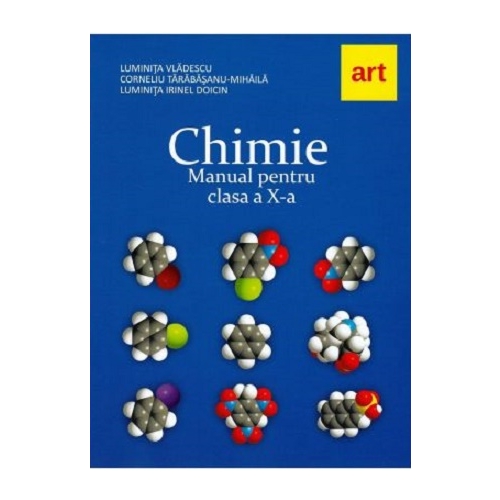 Chimie. Manual pentru clasa a 10-a - Luminita Irinel Doicin Manuale Chimie Clasa a 10-a Art Grup Educational grupdzc