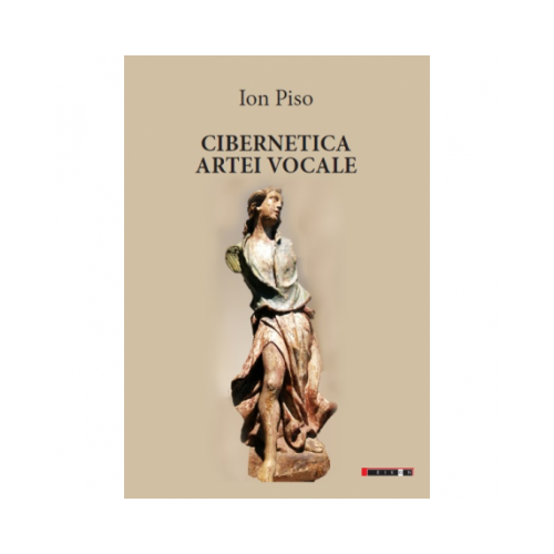 Cibernetica artei vocale - Ion Piso