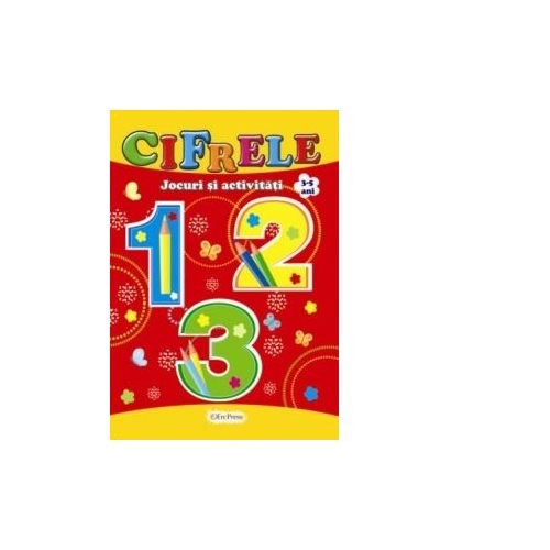 Cifrele. Jocuri si activitati 3-5 ani, Editura Erc Press, Carti educative pentru copii