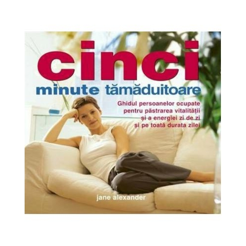 Cinci minute tamaduitoare - Jane Alexander