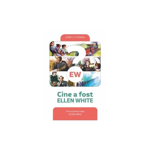 Cine a fost Ellen White - Jerry D. Thomas