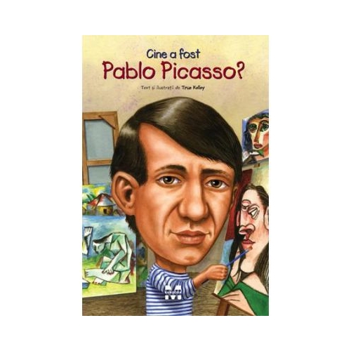 Cine a fost Pablo Picasso? - True Kelley