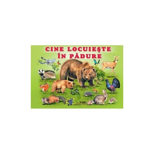 Cine locuieste in padureï»¿ - Titus Stirbu, editura Bibilion. Atlase si enciclopedii pentru copii