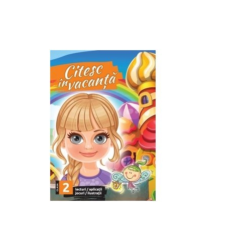 Citesc in vacanta. Lecturi pentru clasa a 2-a