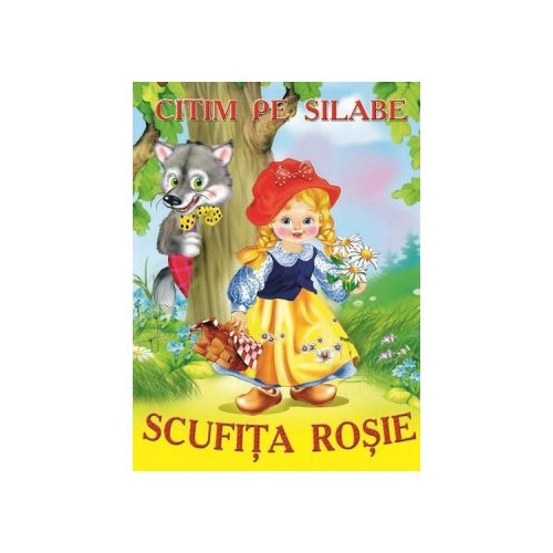 Citim pe silabe: Scufita Rosie, editura Bibilion. Carti educative si de povesti pentru copii