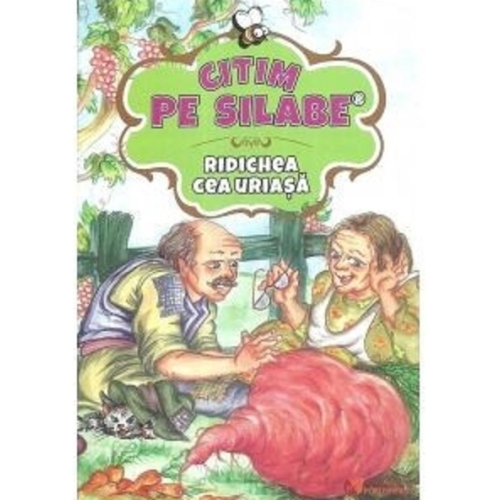 Citim pe silabe. Ridichea cea uriasa