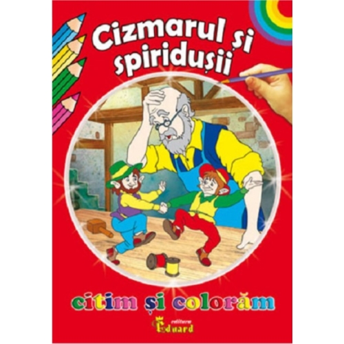 Citim si coloram - Cizmarul si spiridusii, Eduard, Lecturi, Povesti pentru copii