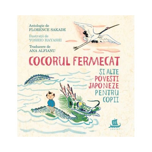 Cocorul fermecat si alte povesti japoneze pentru copii