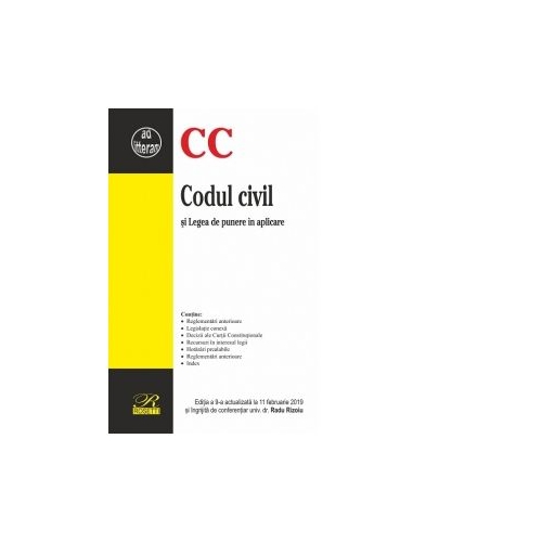 Codul civil si legea de punere in aplicare. Editia a 9-a actualizata la 11 februarie 2019 - Radu Rizoiu