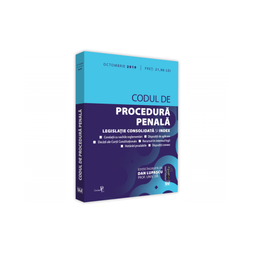 Codul de procedura penala octombrie 2019. Editie tiparita pe hartie alba - Dan Lupascu