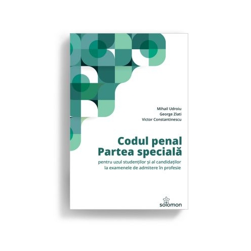 Codul penal. Partea speciala - Mihail Udroiu, George Zlati, Victor Constantinescu