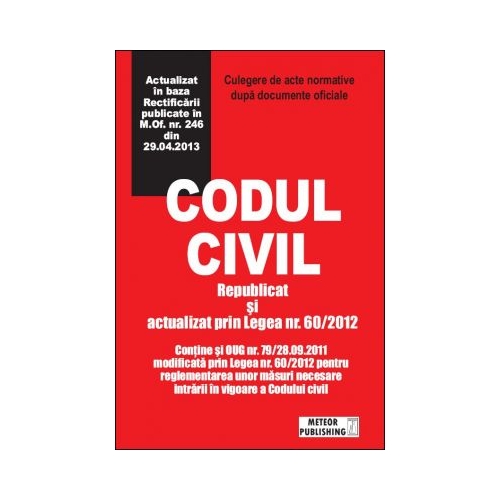 Codul civil actualizat. Republicat si actualizat prin Legea nr. 60/2012