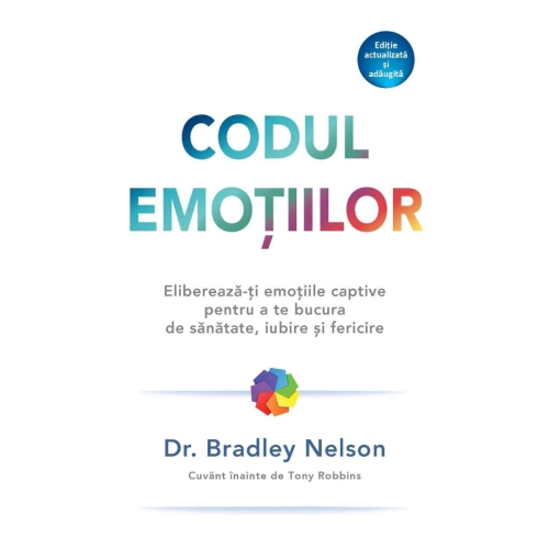 Codul emotiilor - Dr. Bradley Nelson. Volum publicat de editura Adevar Divin