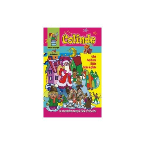 Colinde, poezii de iarna, strigaturi, obiceiuri de sarbatori, editura Andreas