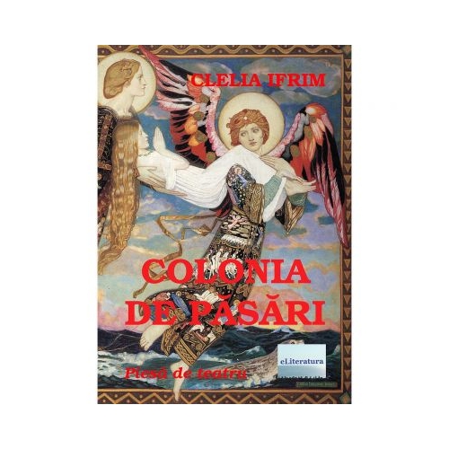 Colonia de pasari - Clelia Ifrim