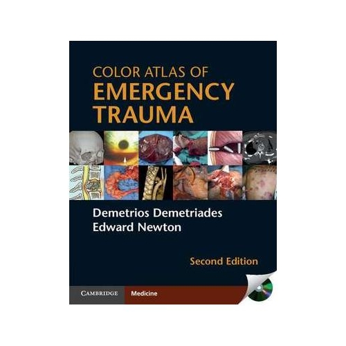 Color Atlas of Emergency Trauma - Demetrios Demetriades, Edward Newton