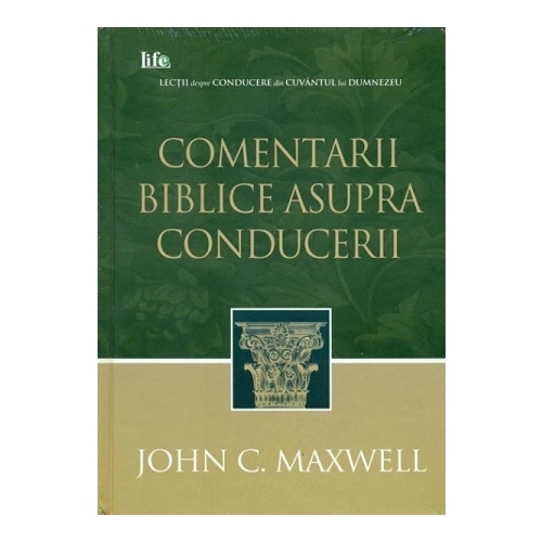 Comentarii biblice asupra conducerii - John C. Maxwell