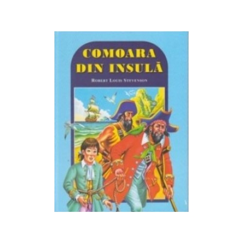 Comoara din insula - Robert Louis Stevenson