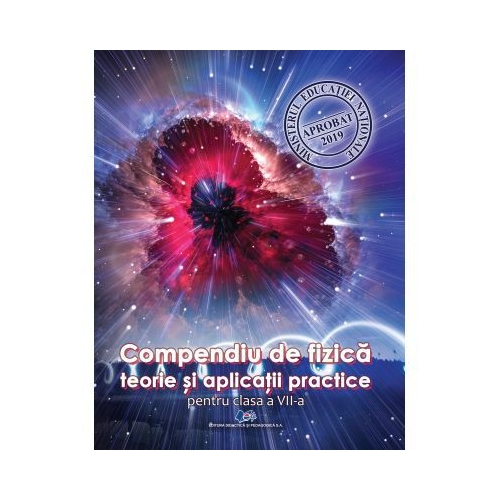 Compendiu de fizica. Teorie si aplicatii practice clasa a VII-a - Carmen Gabriela Bostan, editura Didactica si Pedagogica