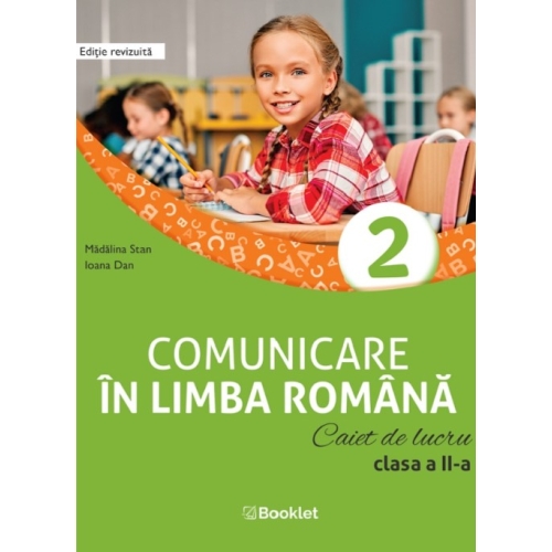 Comunicare in limba romana. Caiet de lucru pentru clasa a 2-a dupa manualul Booklet - Madalina Stan