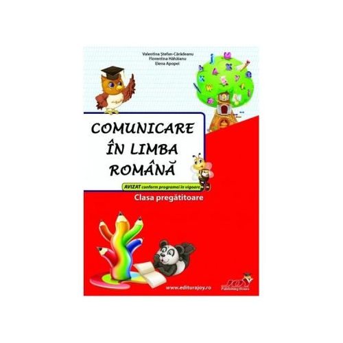 Comunicare in limba romana, clasa pregatitoare. Culegere - Valentina Stefan-Caradeanu. Auxiliar scolar editura Joy