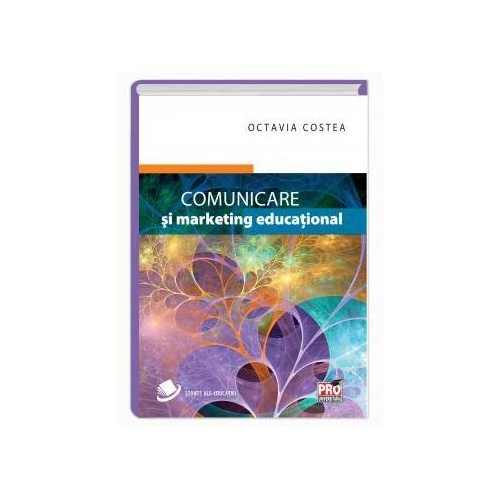 Comunicare si marketing educational - Octavia Costea