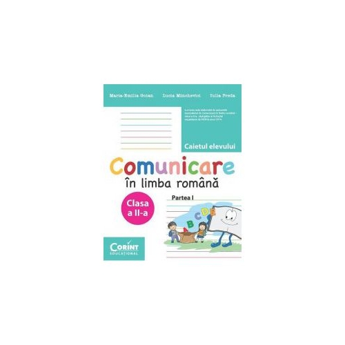 Caietul elevului clasa a-II-a. Comunicare in limba romana partea I - Maria Emilia Goian, Lucia Minchevici, Iulia Preda, editura Corint