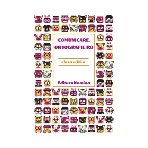 Comunicare. Ortografie. RO clasa a VI-a - Monica Halaszi, Luminita A. Sfara