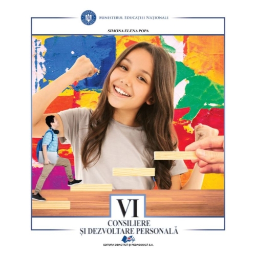 Consiliere si dezvoltare personala. Manual pentru clasa VI - Simona Elena Popa, editura Didactica si Pedagogica