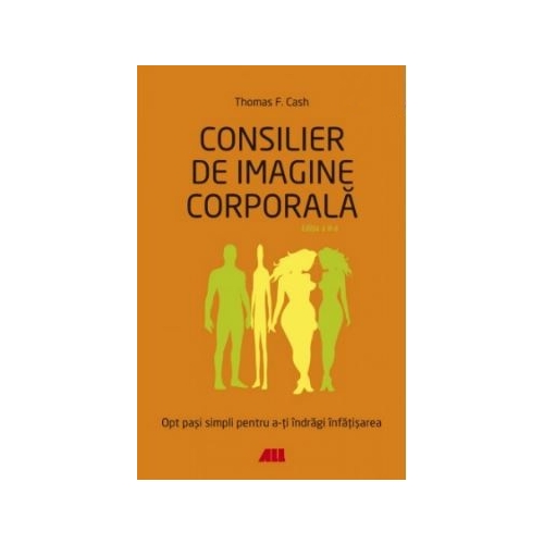 Consilier de imagine corporala - Thomas F. Cash, editura All