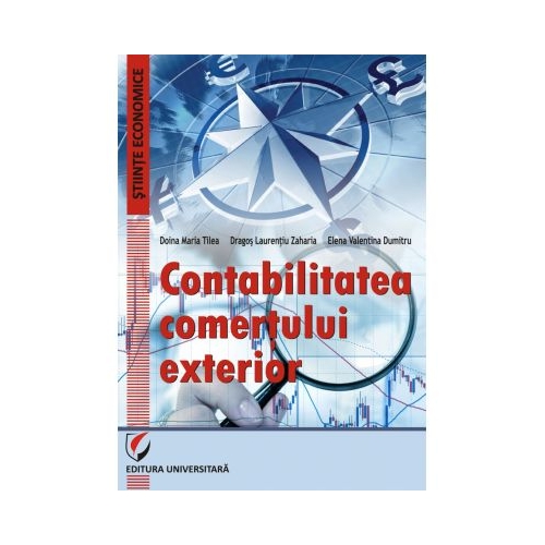 Contabilitatea comertului exterior - Doina Maria Tilea