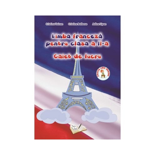 Caiet de lucru pentru clasa a II-a la Limba franceza (Cristina Bolbose), editura Ars Libri