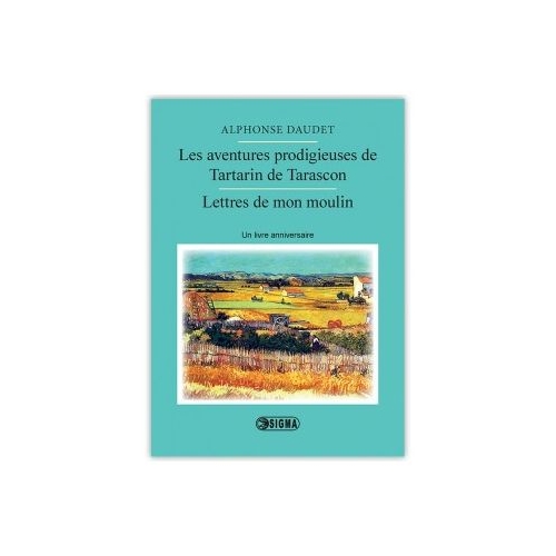 Les aventures prodigieuses de Tartarin de Tarascon - Alphonse Daudet, Editura Sigma. Carti educative in limba franceza
