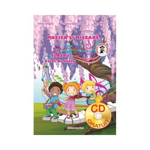 Muzica si miscare. Clasa I - Adina Grigore, editura Ars Libri