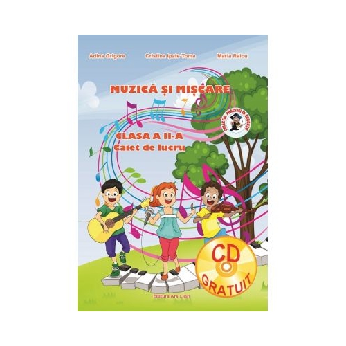 Muzica si miscare - Clasa a II-a (Adina Grigore), editura Ars Libri